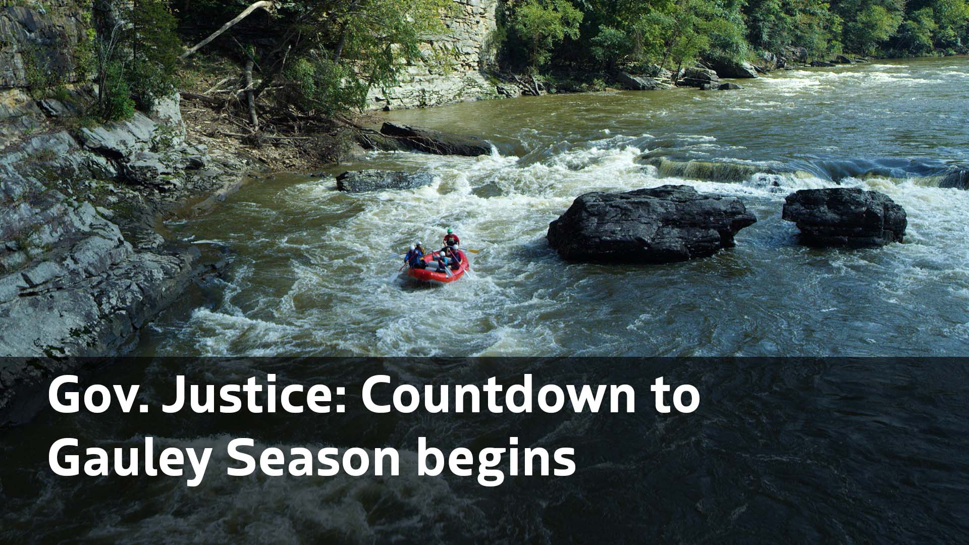 Gov. Justice Countdown to Gauley Season begins